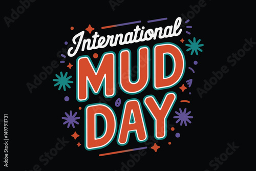 International Mud Day Event with Festive Decorations