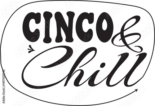 Cinco And Chill Svg T-shirt Design