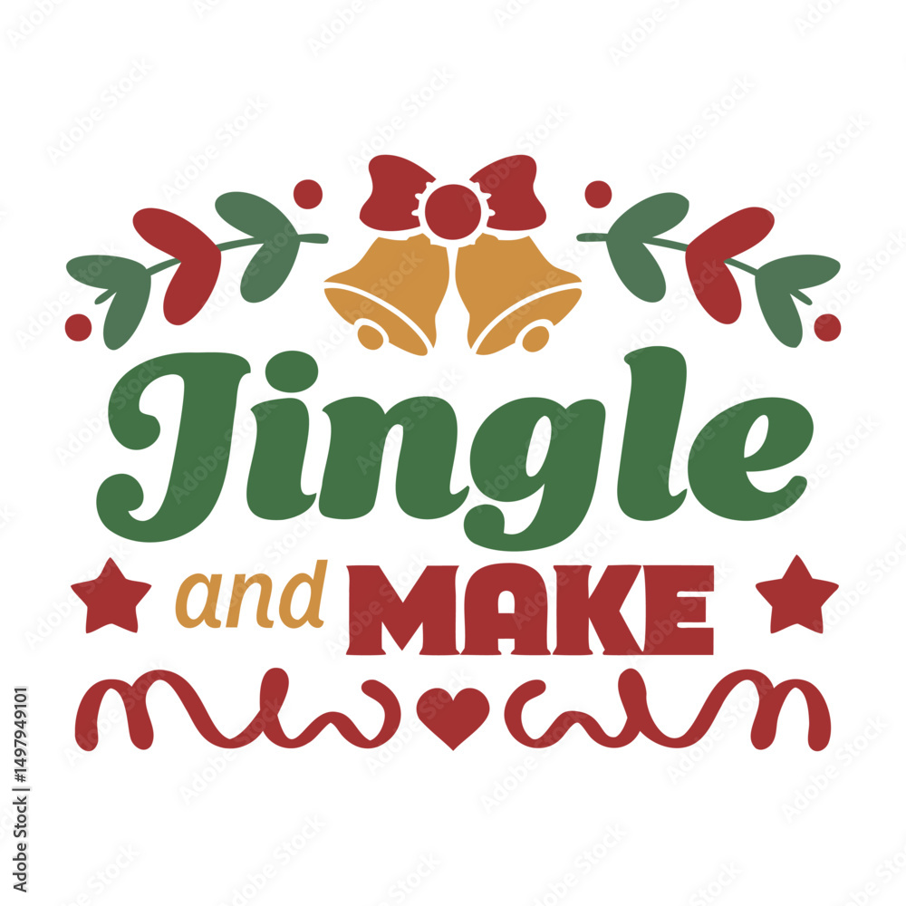 Fototapeta premium Jingle and Make Magical Things