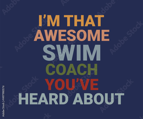 I'm that awesome swim coach you've heard about