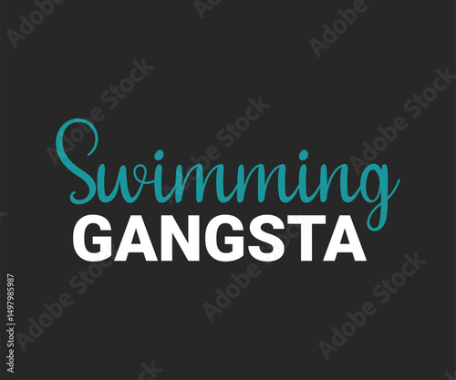 Swimming gangsta t shirt design for all swimming lover