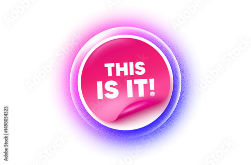This is it sticker purple gradient. Paper offer price tag. This is it tag. Special offer sign. Super promotion symbol. Sticker label. Grain dots effect. Vector