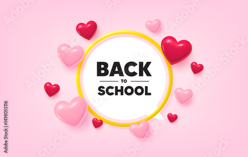 Back to school frame banner. Speech bubble offer. Back to school tag. Education offer. End of vacation slogan. 3d hearts love tag. Golden frame banner. Vector