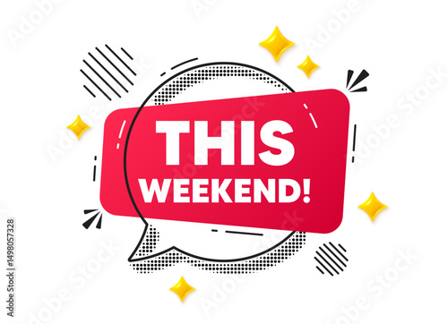 This weekend chat speech bubble. Social media concept. This weekend tag. Special offer sign. Sale promotion symbol. Red chat message. Offer speech bubble. Glare 3d stars. Vector