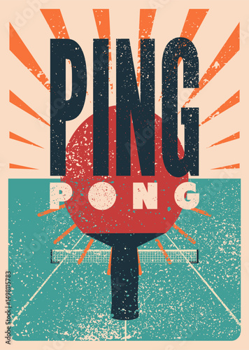 Ping Pong table tennis tournament typographical vintage grunge style poster design. Retro vector illustration.