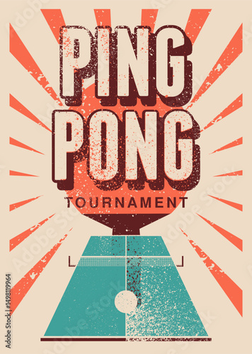 Ping Pong table tennis tournament typographical vintage grunge style poster design. Retro vector illustration.