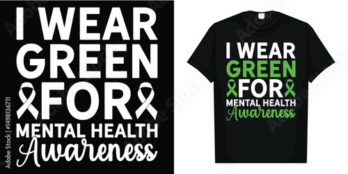 I Wear Green For Mental Health Awareness Month T-Shirt