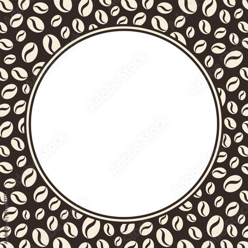 Vector round frame with copy space. Brown roasted coffee beans on white background.