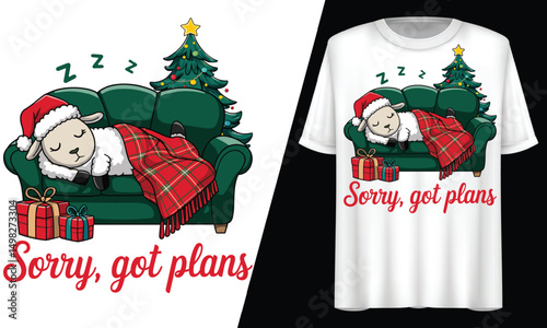 Sorry Got Plans, Christmas Lazy sheep, T-Shirt Design.

