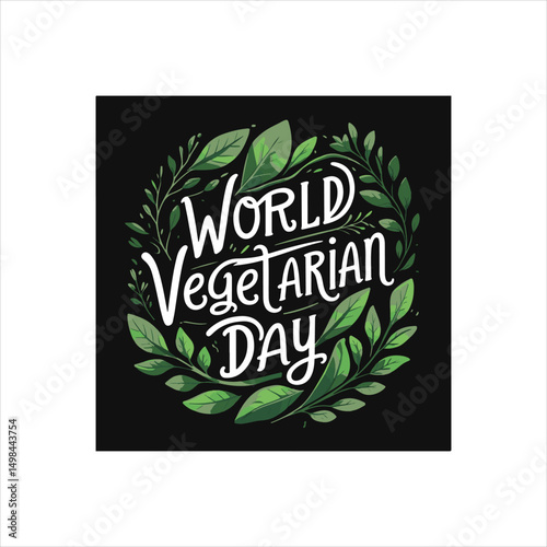 World Vegetarian Day Typography Design ,Creative Vegetarian Day Lettering with Leaves ,Hand Drawn World Vegetarian Day Logo,
Green Vegetarian Celebration Badge,
Elegant Vegetarian Day Calli,