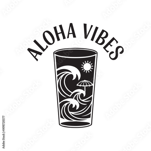 aloha vibes T-shirt design drink glass design.