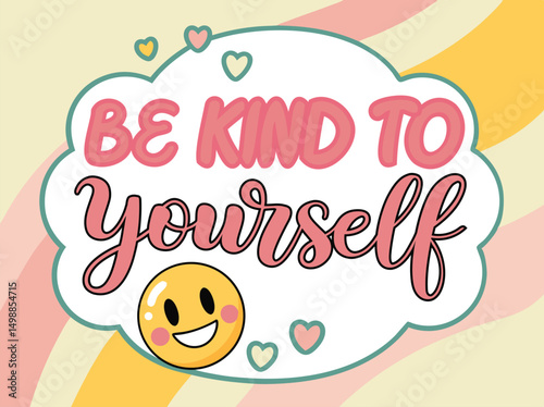 be kind to your self fun sticker, vector,icon