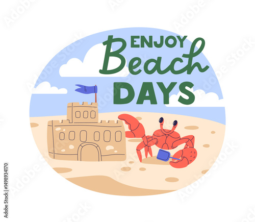 Summer beach fun with crab and sandcastle. Cute funny lobster building sand castle on sea coast, enjoying seaside resort vacation, holiday. Flat vector illustration isolated on white background