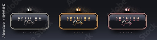 Premium quality 3d sign with metal frame and crown. Gold, silver and bronze metallic luxury premium quality sign on black background. Vector set.