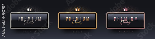 Premium quality 3d sign with metal frame and crown. Gold, silver and bronze metallic luxury premium quality sign on black background. Vector set.