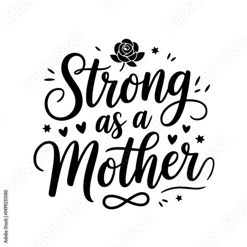 Strong as a Mother. Mom Quotes Vector Design Isolated on White Background