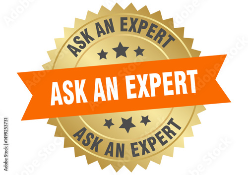ask an expert. ask an expert round orange and gold label isolated on transparent background