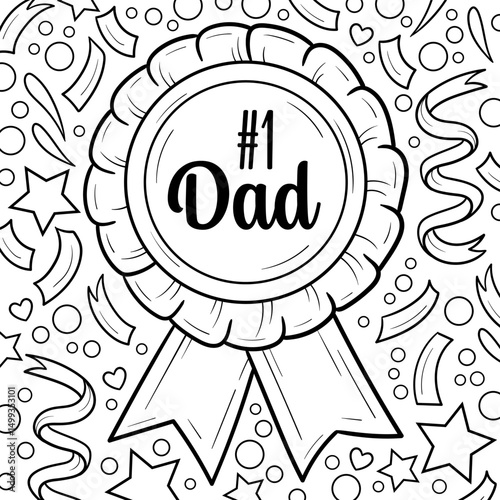 Father's Day coloring page, number one dad award badge, Father's Day greeting card, cartoon rosette ribbon with quote, celebration design elements, black and white award ribbon drawing