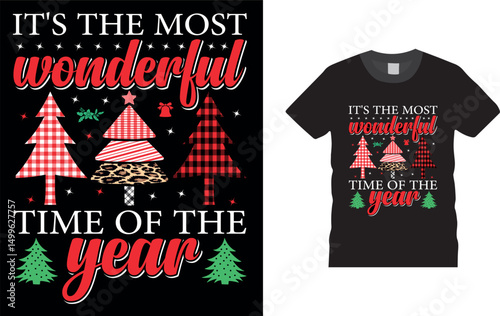 It's the most wonderful time of the year, Christmas Day T shirt Design.