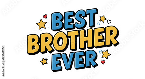 Celebrating the Best Brother Ever with a fun retro style design that showcases brotherly love on transparent background