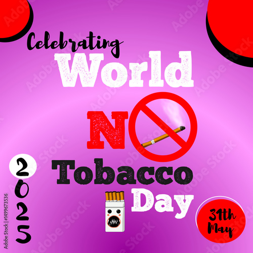 World No Tobacco Day post for awaring people, Social Media Post for Facebook, X, instagram and LinkedIn, social issues, societal awareness, good message to humans,on 31st May 2025 day celebration