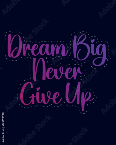 Motivational Quote Colored Artwork. Inspirational Quote Wall art Decor Background Design