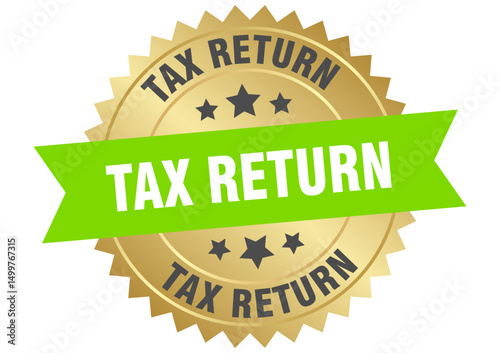 tax return. tax return round green and gold label isolated on transparent background