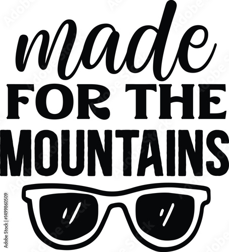 Made For The Mountains  .eps