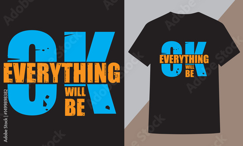 Everything will be ok. T-shirt design.