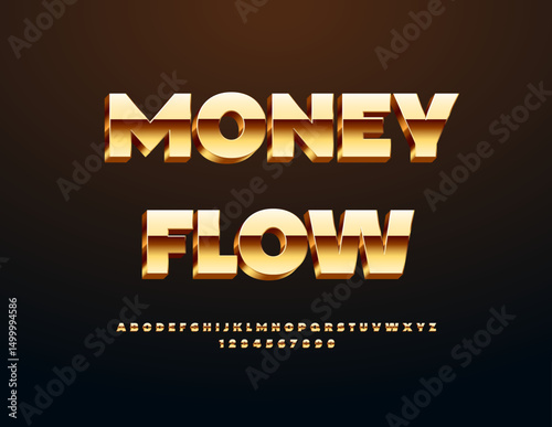 Vector Financial icon Money Flow. Chic Gold 3D Font. Shiny Premium Alphabet Letters and Numbers set.