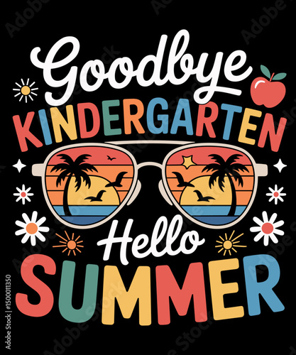 Goodbye Kindergarten Hello Last day Of School