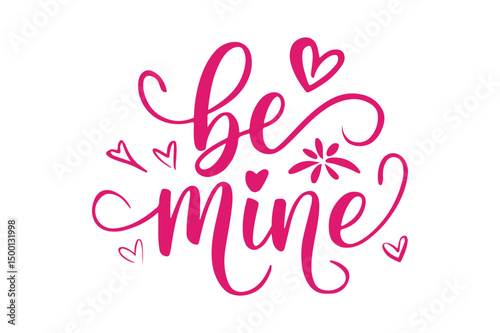 Be Mine Pink Heart Lettering Design Cute Romantic Valentine’s Day Typography