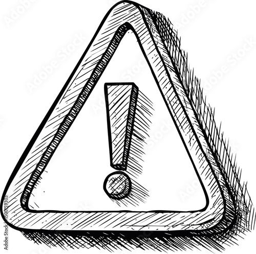 Hand-drawn black and white warning sign with exclamation mark sketch. Vector illustration