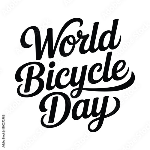 World Bicycle Day - Typography Quote for T-Shirt vector lettering illustration, Handwritten modern brush calligraphy for invitation and greeting card, prints and posters 