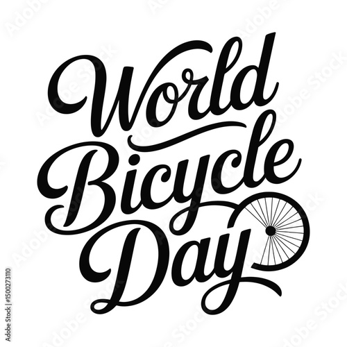 World Bicycle Day - Typography Quote for T-Shirt vector lettering illustration, Handwritten modern brush calligraphy for invitation and greeting card, prints and posters 