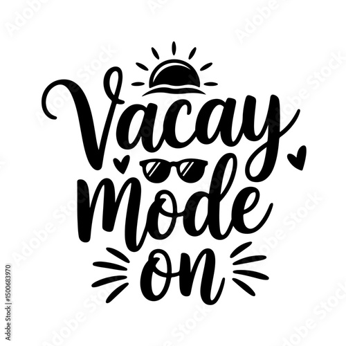 Vacay Mode On. Summer Quotes Vector Design Isolated on White Background