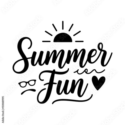 Summer Fun. Summer Quotes Vector Design Isolated on White Background