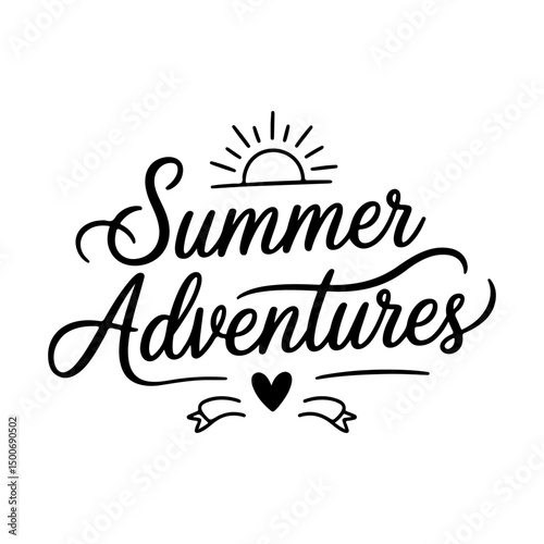 Summer Adventures. Summer Quotes Vector Design Isolated on White Background