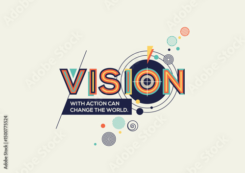 Vision concept in modern typography. Vision quote in geometrical style.
