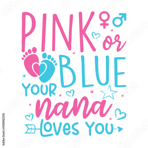 Pink or blue your nana loves you gender reveal design
