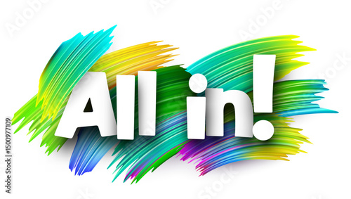 Energetic All in! slogan with colorful brush strokes, symbolizing full crypto investment. Vector illustration.