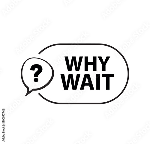 why wait text