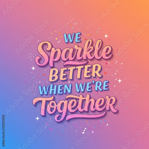 Colorful Pixelated Typography Illustration We Sparkle Better Together