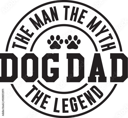 Wallpaper Mural Dog Dad the Man the Myth the Legend Torontodigital.ca