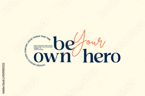 Be Your Own Hero - Inspirational Poster urban streetwear graphic tees design ideas printable templates