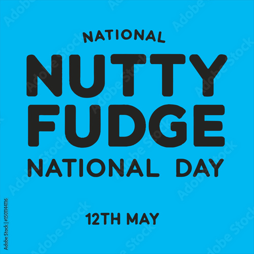National Nutty Fudge Day Celebration Design,
Nutty Fudge Day Minimalist Typography,
Elegant National Nutty Fudge Day Templatezz,
May 12 Nutty Fudge Day Typogra,