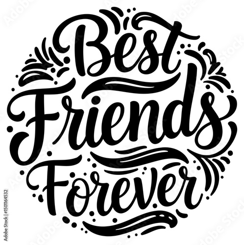 Best Friends Forever inspirational graphic design. Motivational message for a variety of uses in stationery, home decor, apparel, or gifts.