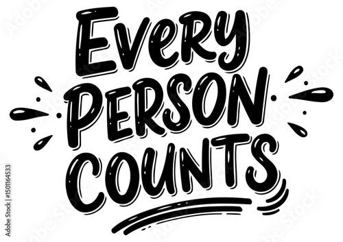 Motivational quote graphic of "Every Person Counts" in bold, stylized lettering, with decorative splatters.