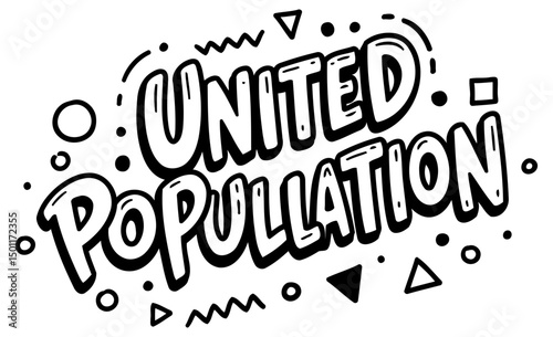 United Population graphic design with no demographic details. Abstract statement with geometric shapes. Graphic design with no location -