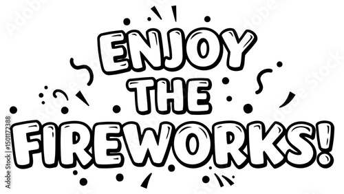 Eye-catching graphic design featuring the phrase "Enjoy the Fireworks" in a playful, cartoonish font, perfect for apparel, posters, or social media.